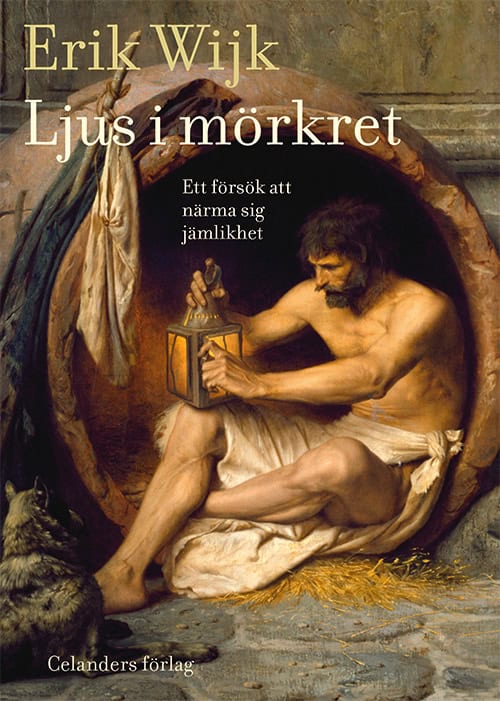Erik Wijk : Ljus i mörkret : ett försök att närma sig jämlikhet