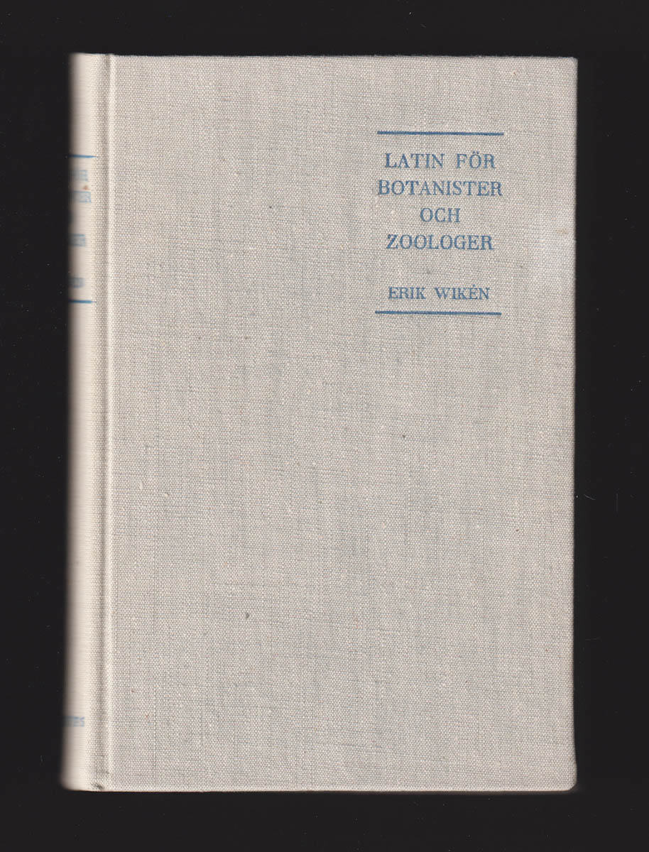 Erik Wikén : Latin för botanister och zoologer