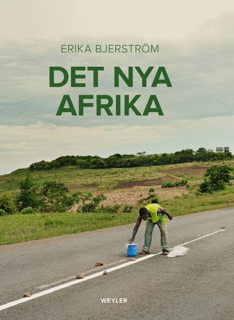 Erika Bjerström : Det nya Afrika