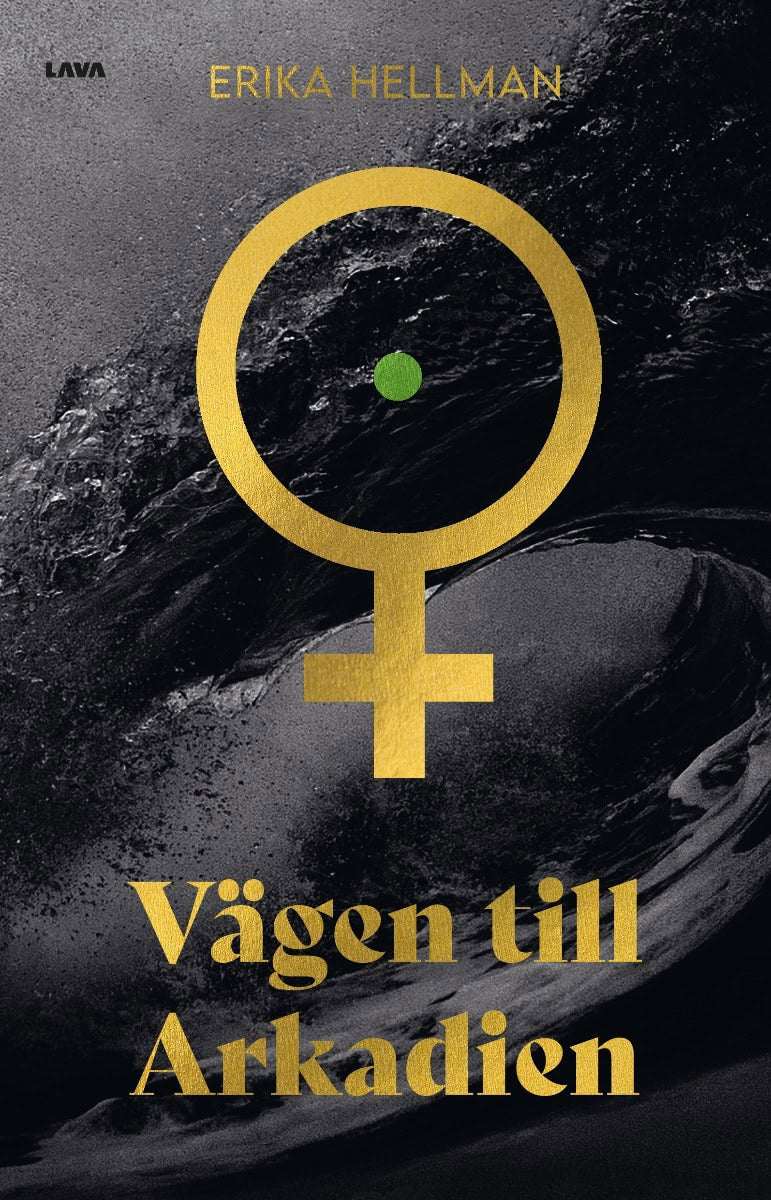 Erika Hellman : Vägen till Arkadien