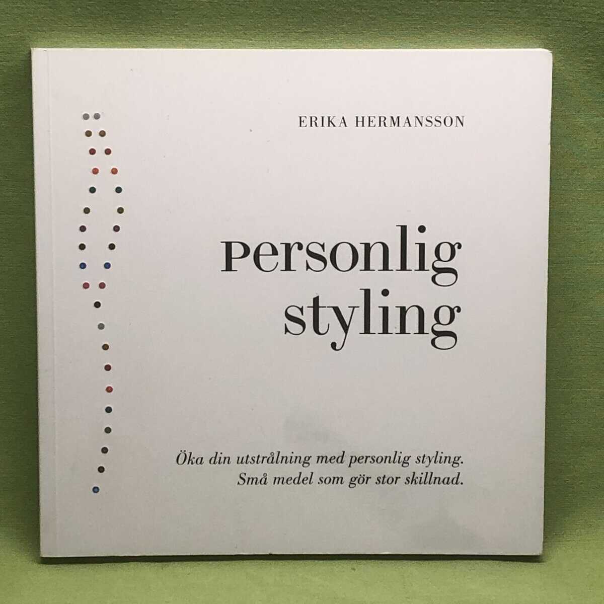 Erika Hermansson : Personlig styling