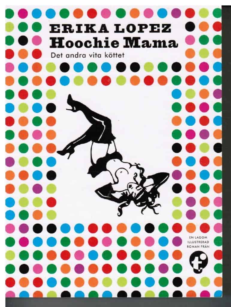 Erika Lopez : Hoochie mama