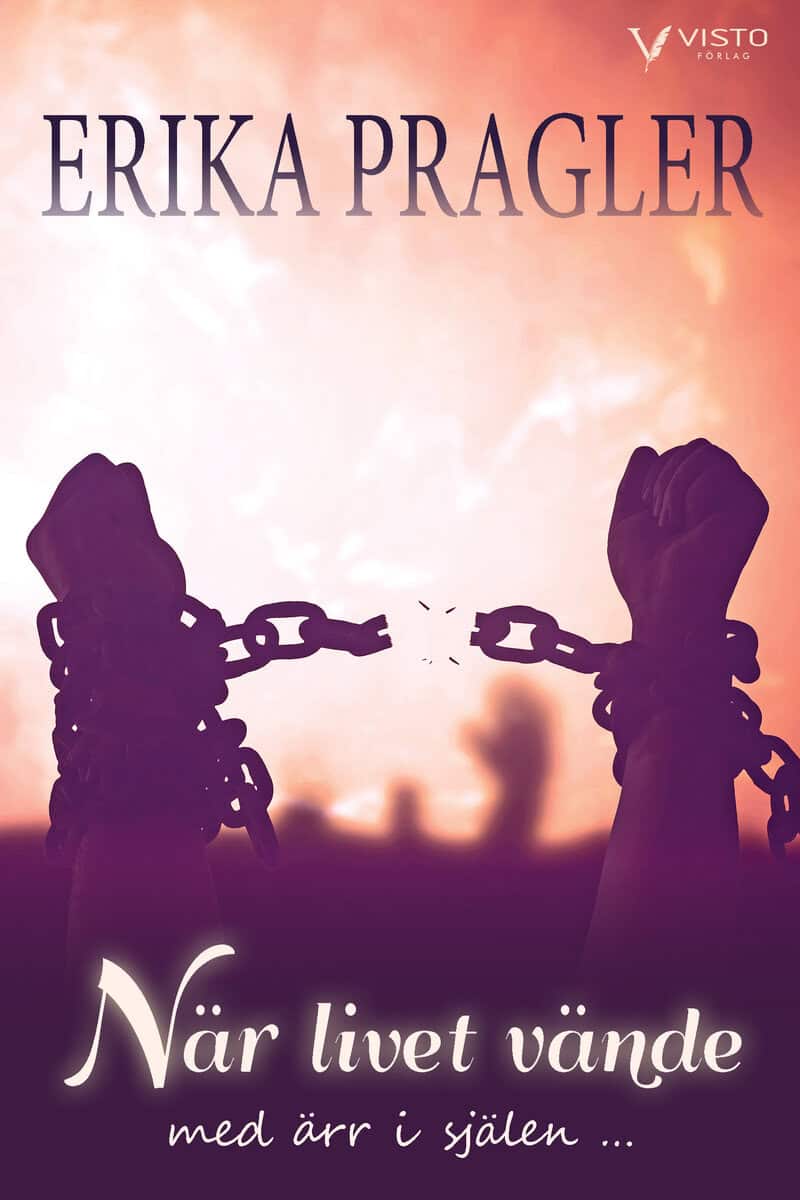 Erika Pragler : När livet vände, med ärr i själen -