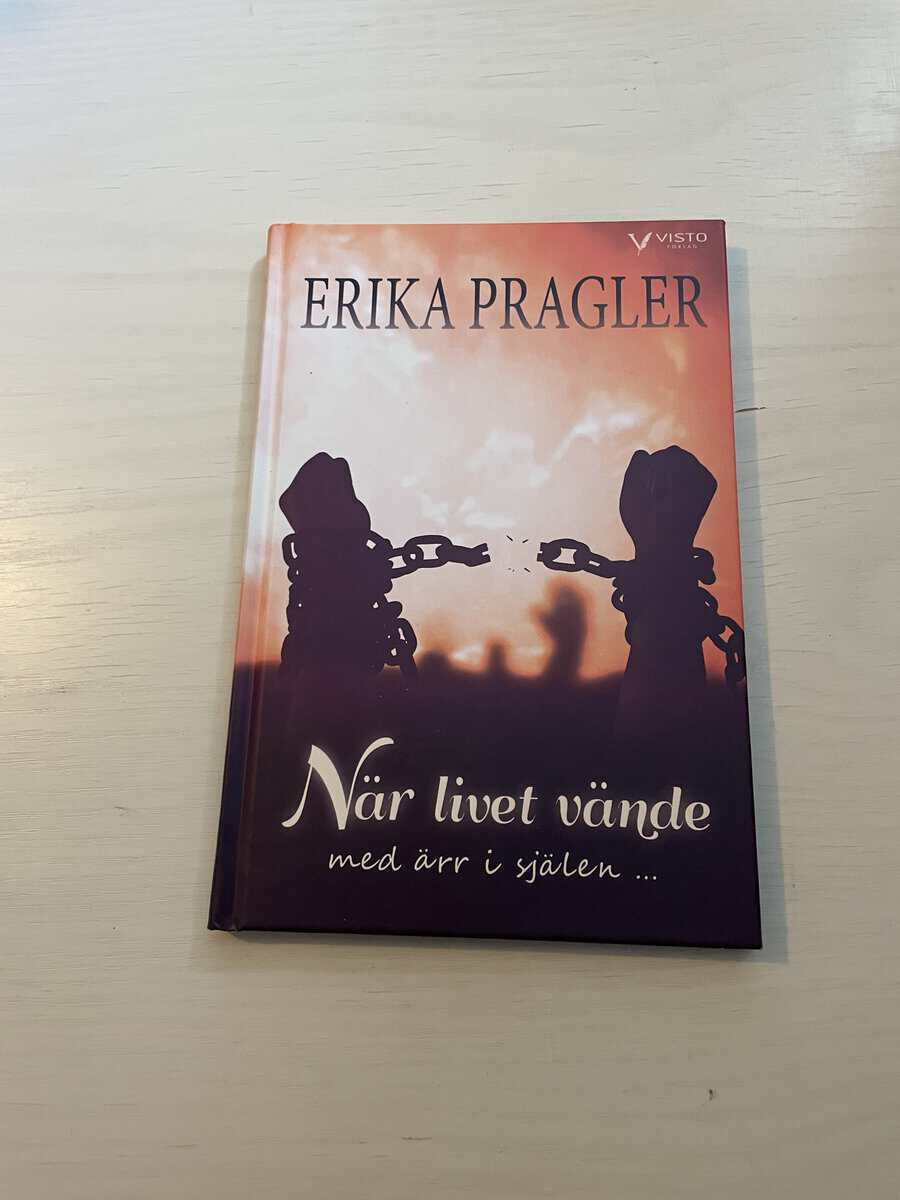 Erika Pragler : När livet vände med ärr i själen