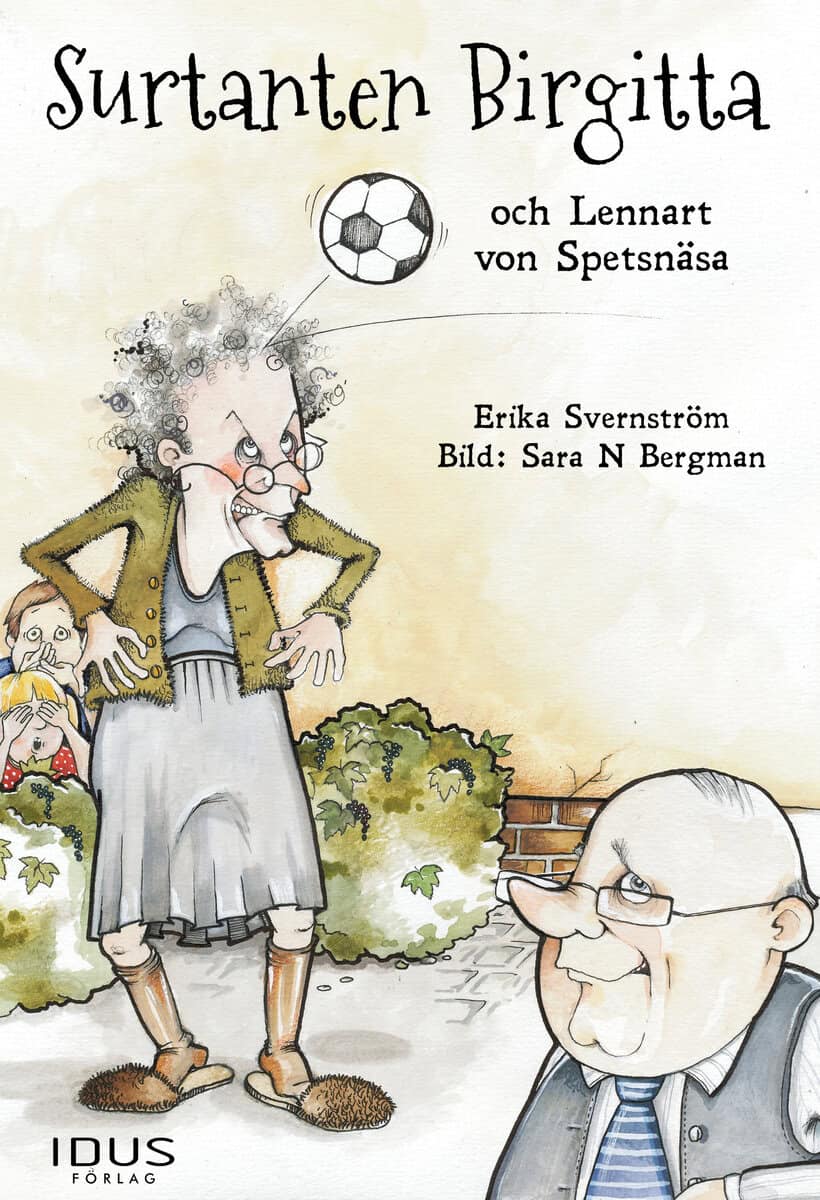 Erika Svernström : Surtanten Birgitta och Lennart von Spetsnäsa