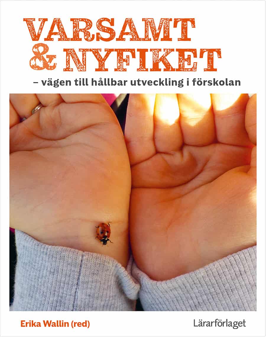 Erika Wallin : Varsamt och nyfiket