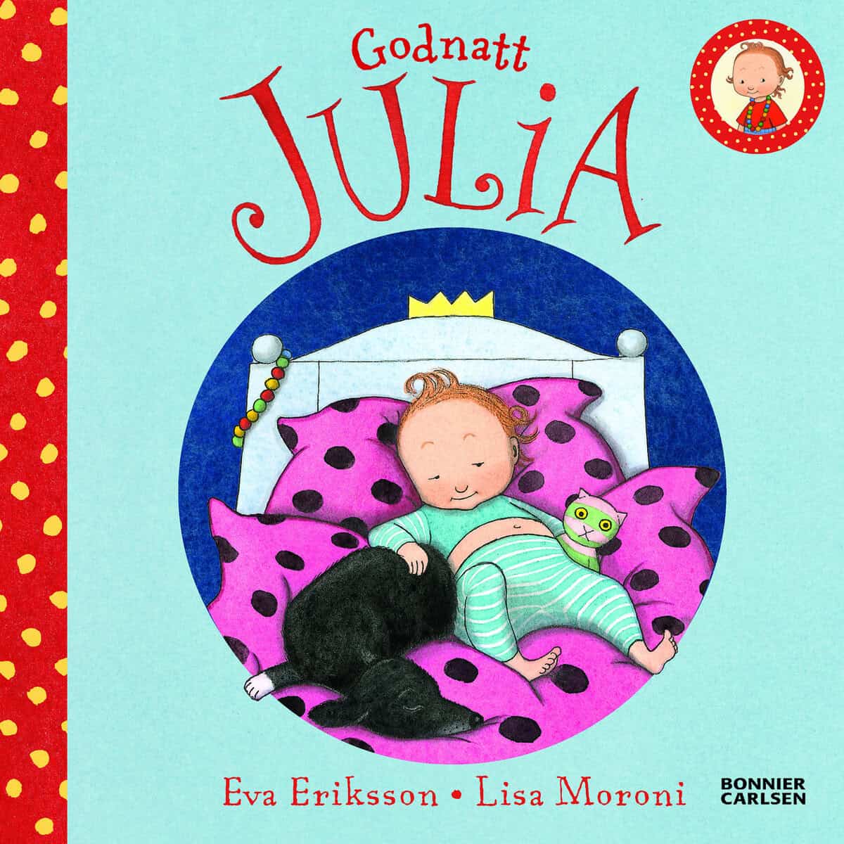 Eriksson, Eva ; Moroni, Lisa : Godnatt Julia
