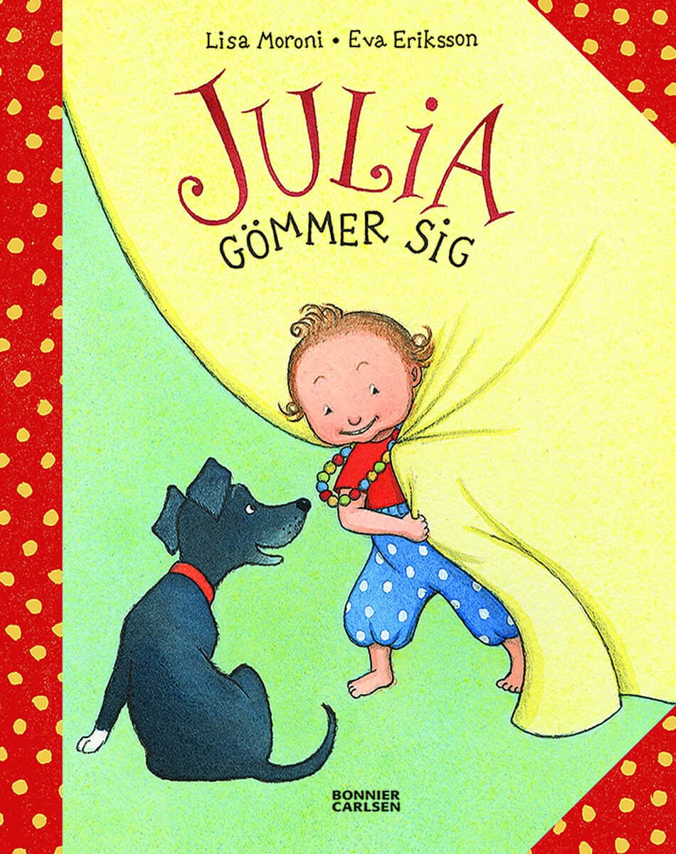 Eriksson, Eva ; Moroni, Lisa : Julia gömmer sig