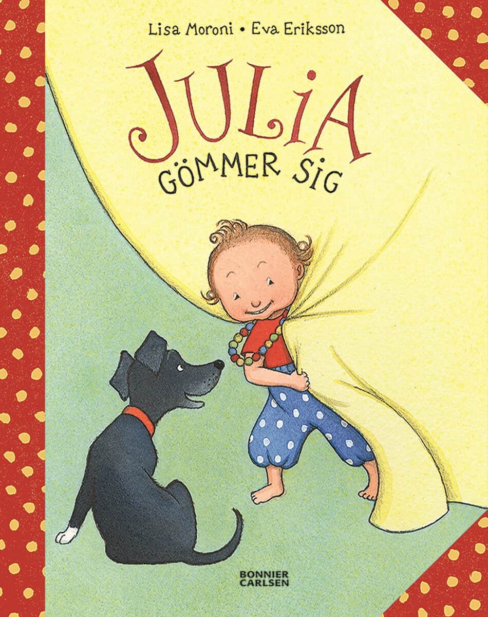 Eriksson, Eva ; Moroni, Lisa : Julia gömmer sig