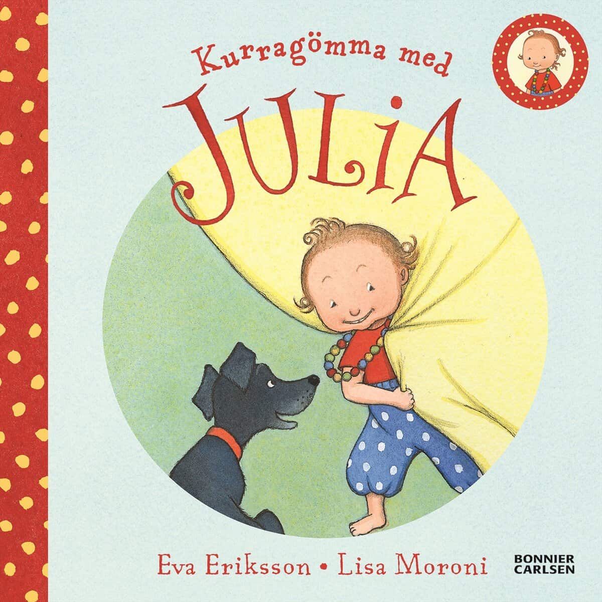 Eriksson, Eva ; Moroni, Lisa : Kurragömma med Julia