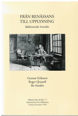 Eriksson, Gunnar ; Qvarsell, Roger ; Sundin, Bo : Från renässans till upplysning