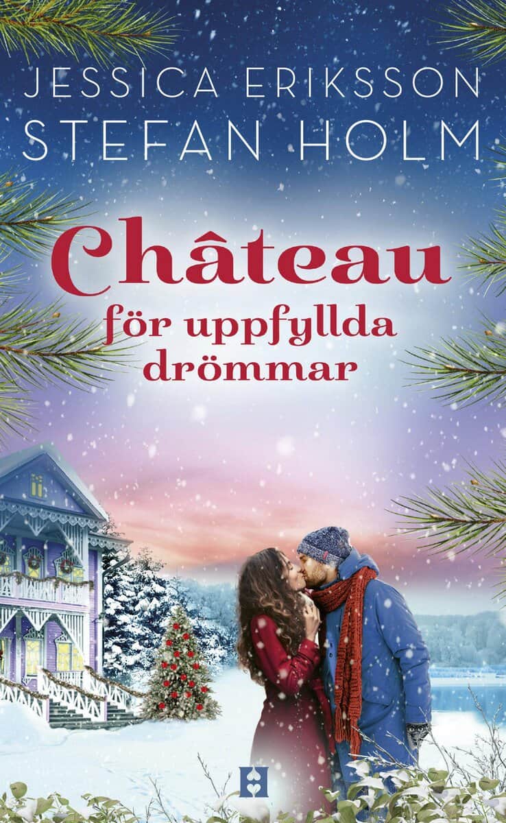 Eriksson, Jessica ; Holm, Stefan : Chateau för uppfyllda drömmar