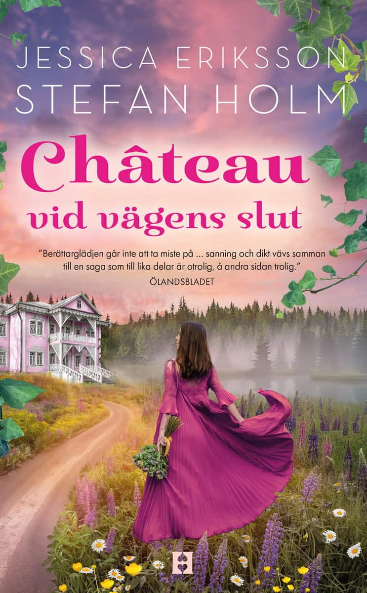 Eriksson, Jessica ; Holm, Stefan : Chateau vid vägens slut