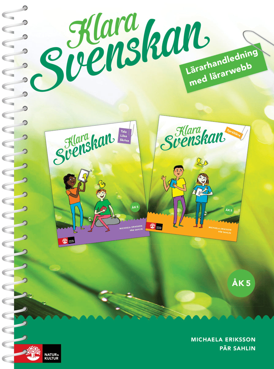 Eriksson, Michaela ; Sahlin, Pär : Klara svenskan åk 5 Lärarhandledning med lärarwebb