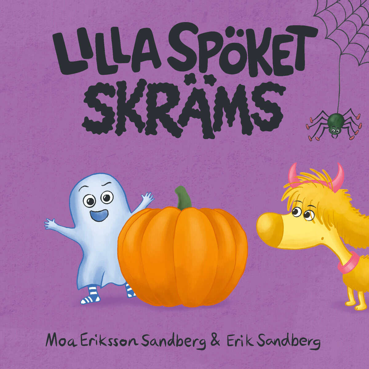 Eriksson Sandberg, Moa ; Sandberg, Erik : Lilla spöket skräms