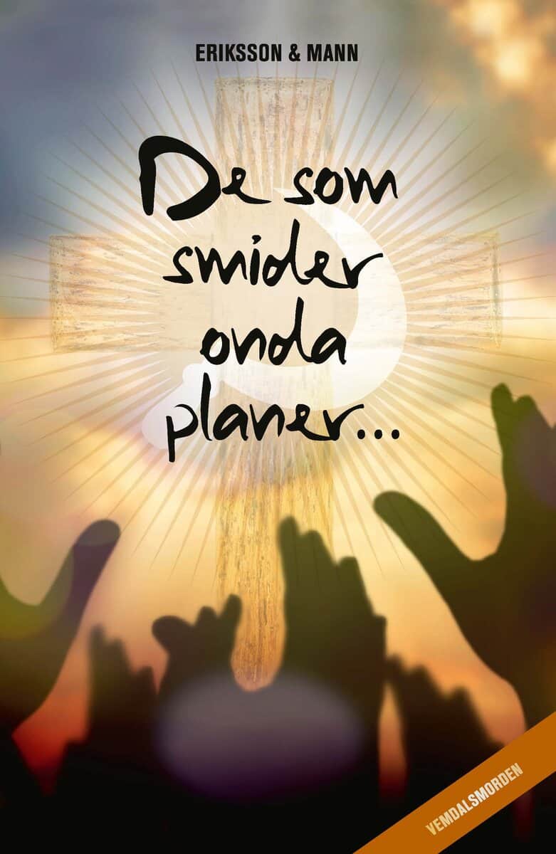 Eriksson, Sture ; Mann, Catharina : De som smider onda planer …