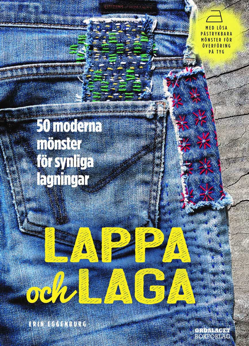 Erin Eggenburg : Lappa och laga : 50 moderna mönster för synliga lagningar