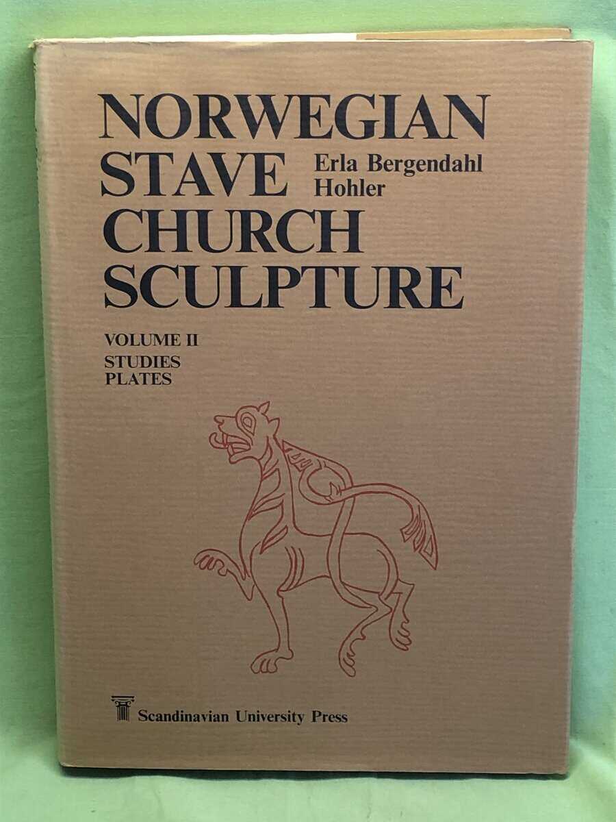 Erla Bergendahl Hohler : Norwegian stave church sculpture - Volume II Studies Plates