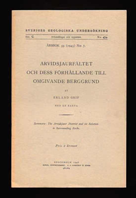 Erland Grip : Arvidsjaurfältet och dess förhållande till omgivande berggrund