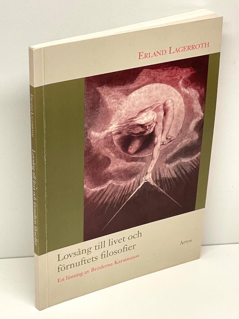 Erland Lagerroth : Lovsång till livet och förnuftets filosofier
