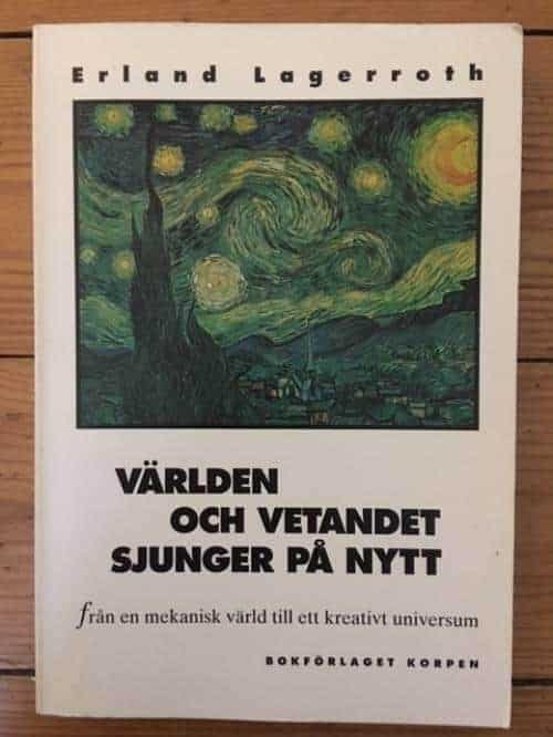 Erland Lagerroth : Världen och vetandet sjunger på nytt