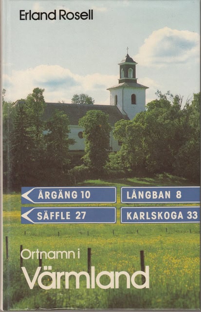 ERLAND. ROSELL : Ortnamn i Värmland