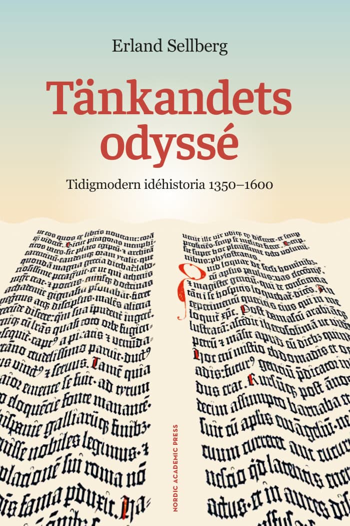 Erland Sellberg : Tänkandets odyssé : Tidigmodern idéhistoria 1350-1600