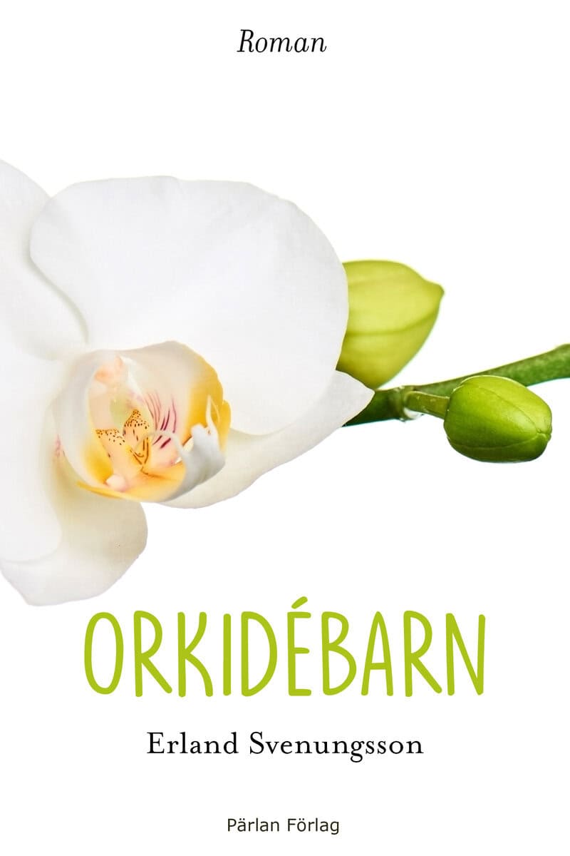 Erland Svenungsson : Orkidébarn