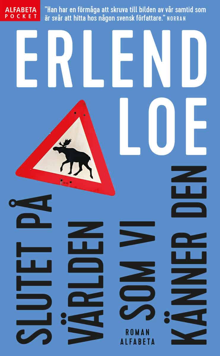 Erlend Loe : Slutet på världen som vi känner den