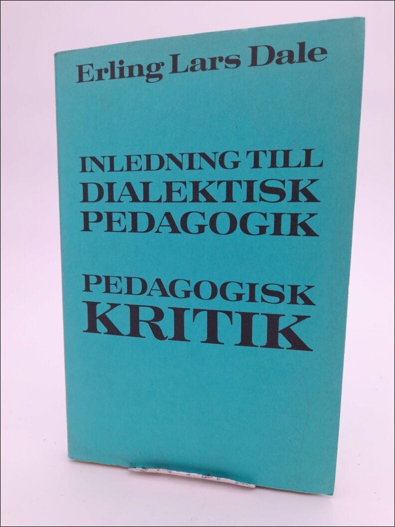 Erling Lars Dale : Inledning till dialektisk pedagogik