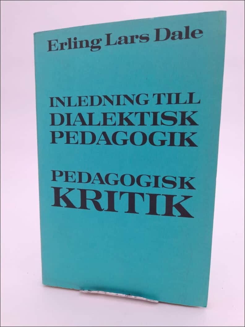 Erling Lars Dale : Inledning till dialektisk pedagogik