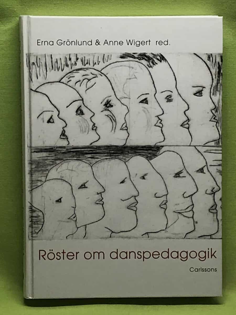 Erna Grönlund ; Anne Wigert : Röster om danspedagogik