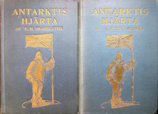 ERNEST H. SHACKLETON : Antarktis hjärta I-II, Öfversättning från författarens manuskript af D:r Carl Forsstrand