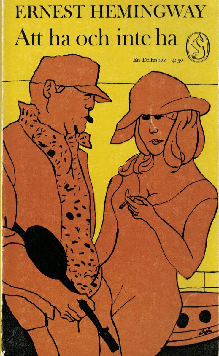 Ernest Hemingway : Att ha och inte ha