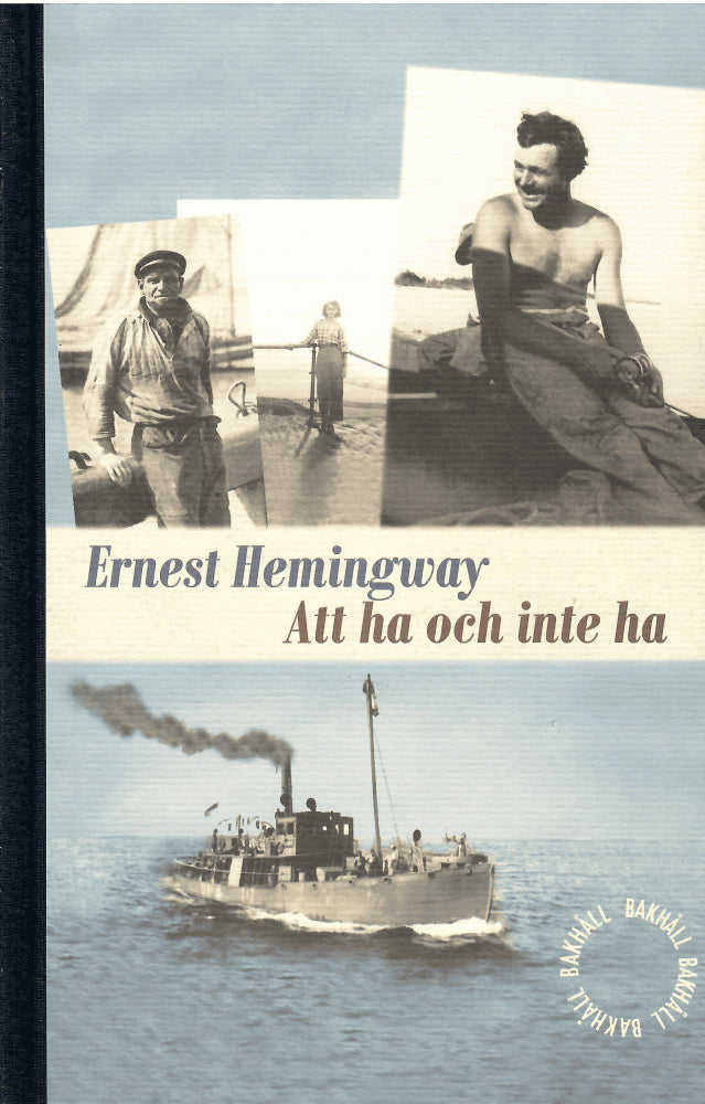 Ernest Hemingway : Att ha och inte ha