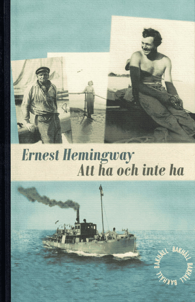 Ernest Hemingway : Att ha och inte ha
