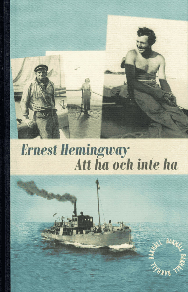 Ernest Hemingway : Att ha och inte ha