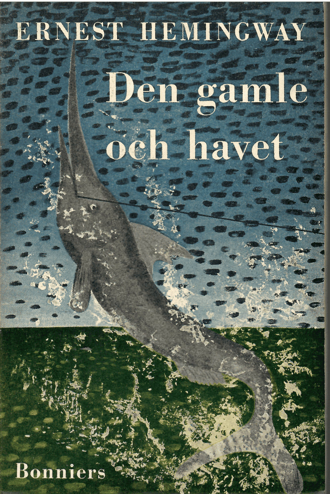 Ernest Hemingway : Den gamle och havet
