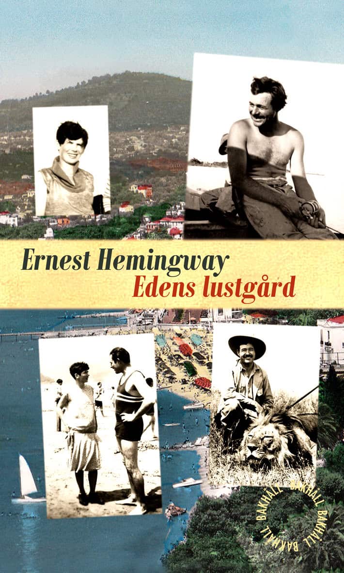 Ernest Hemingway : Edens lustgård