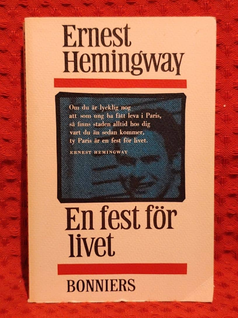 Ernest Hemingway : En fest för livet