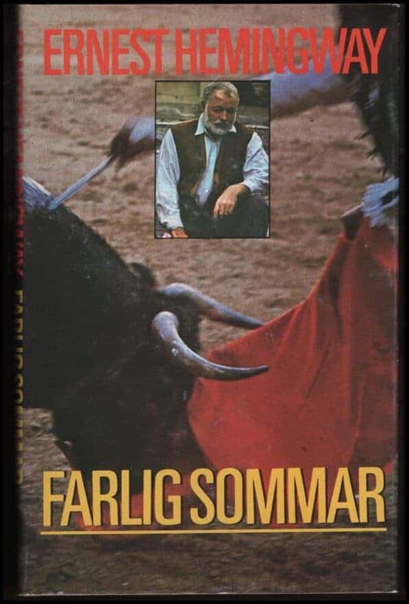 Ernest Hemingway : Farlig sommar