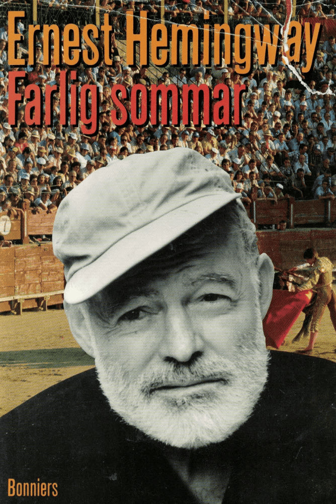Ernest Hemingway : Farlig sommar