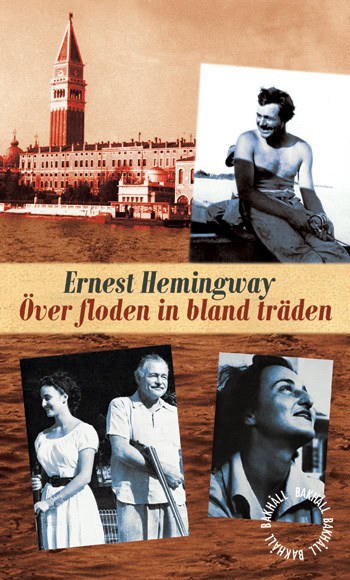 Ernest Hemingway : Över floden in bland träden
