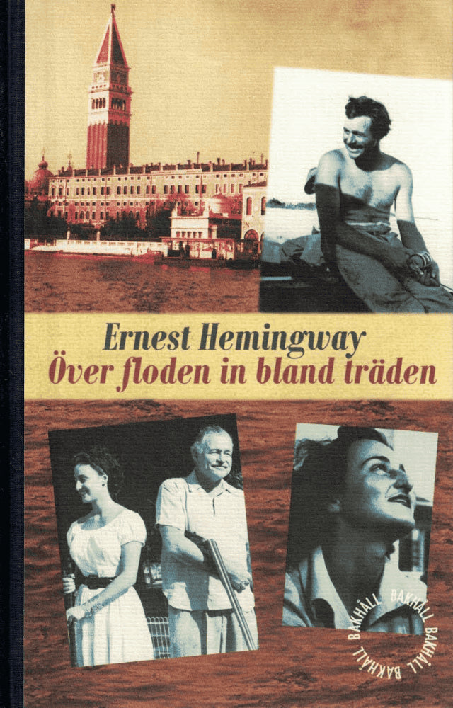 Ernest Hemingway : Över floden in bland träden