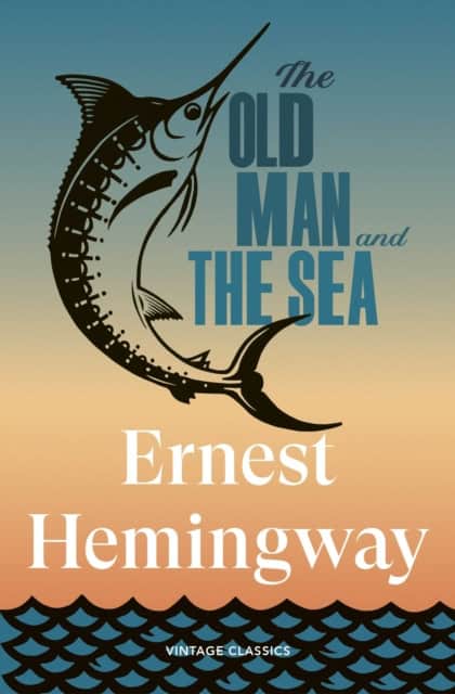 Ernest Hemingway : The Old Man and the Sea