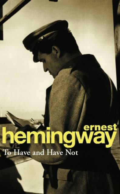 Ernest Hemingway : To have and have not
