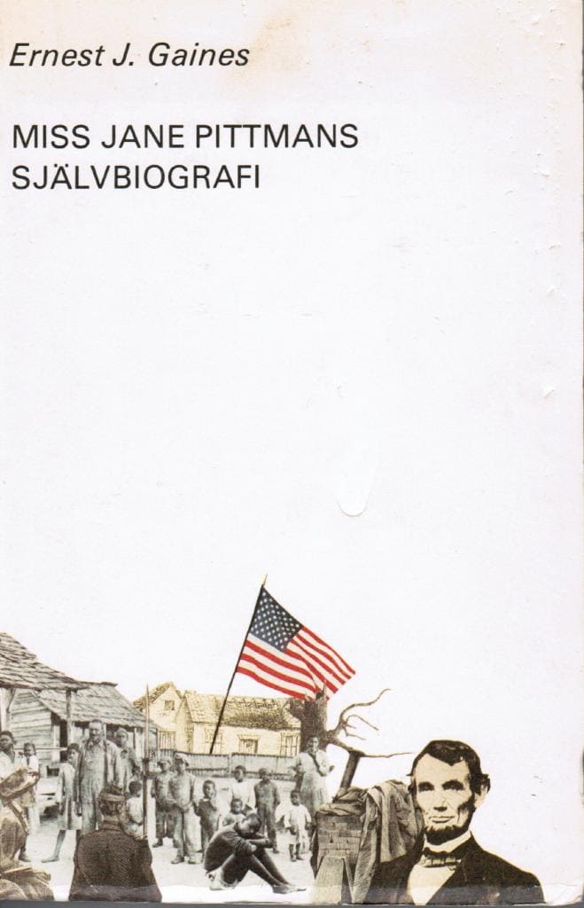 Ernest J Gaines : Miss Jane Pittmans självbiografi