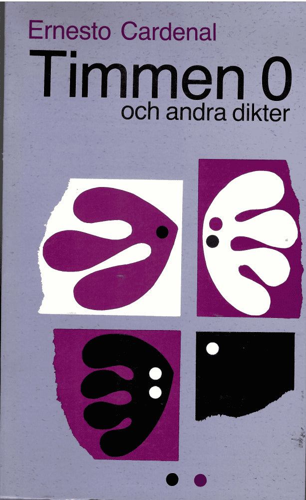 Ernesto Cardenal : Timmen 0 och andra dikter