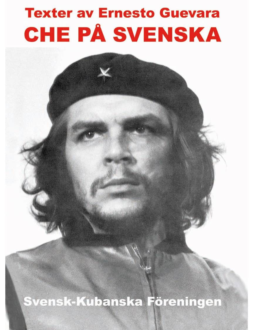 Ernesto Guevara : Che på svenska : texter