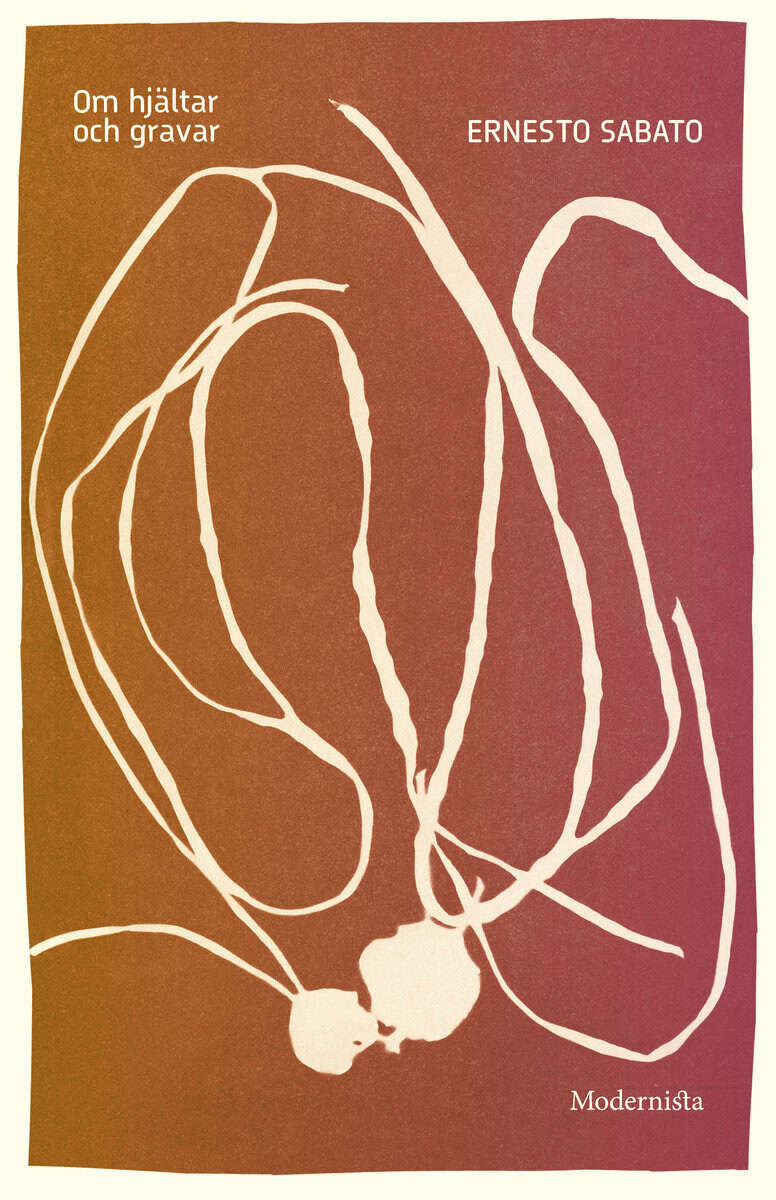 Ernesto Sabato : Om hjältar och gravar